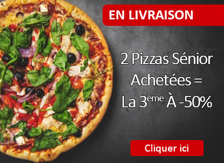 2 PIZZAS SENIOR ACHETEES = LA 3EME A -50 pourcent